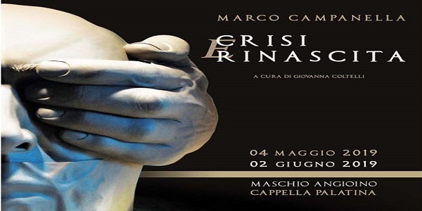 Napoli: al Maschio Angioino, 'Crisi e Rinascita', la mostra di Marco Campanella