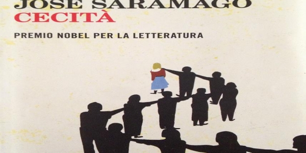 Libri: Cecità di Jose Saramago. Il buio che attanaglia il cuore