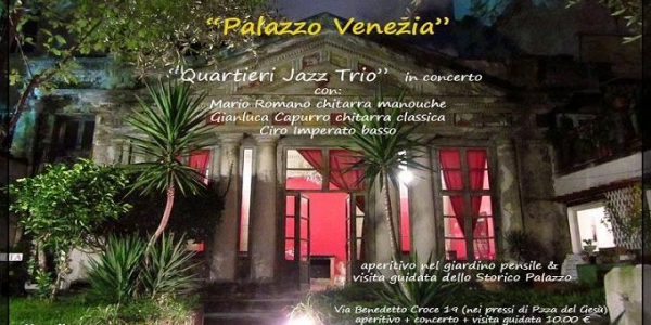NAPOLI: IL 21 GIUGNO MARIO ROMANO QUARTIERI JAZZ TRIO A PALAZZO VENEZIA