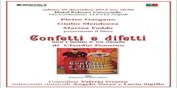 Napoli: domani presentazione del libro - Confetti e difetti - scritto da Claudio Pennino.