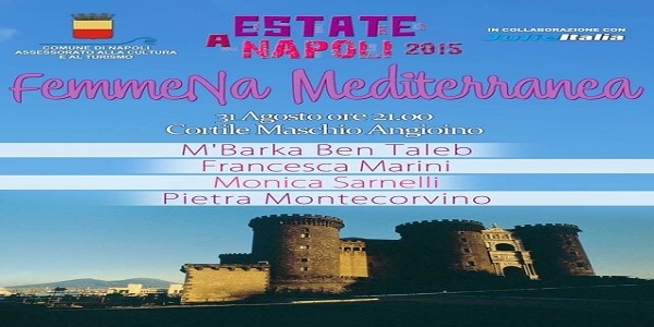Napoli: 'Femmena Mediterranea', il 31/8 quattro donne in concerto al Maschio Angioino