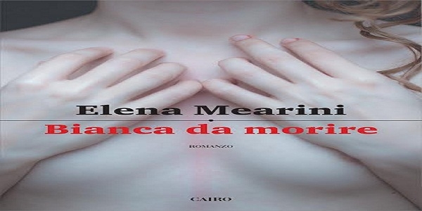 Napoli: oggi pomeriggio la presentazione del libro - Bianca da morire -