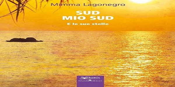 Napoli: il 24 maggio la presentazione del libro  - Sud mio Sud - di Mimma Lagonegro.