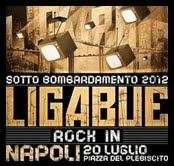 Sotto Bombardamento - Rock in 2012: Ligabue torna a Napoli