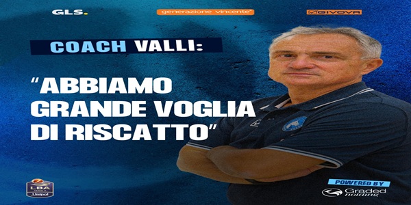 Vanoli Cremona - Napoli Basket, Valli: abbiamo grande voglia di riscatto