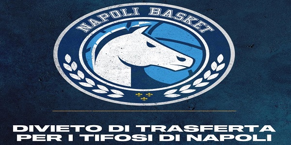 Pallacanestro Varese - GeviNapoli Basket: divieto di trasferta per i tifosi azzurri