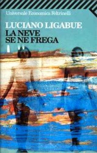 Luciano Ligabue: La neve se ne frega
