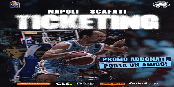 S.S. Napoli Basket: in vendita i biglietti per la gara con Scafati. Promo \'Porta un amico\'